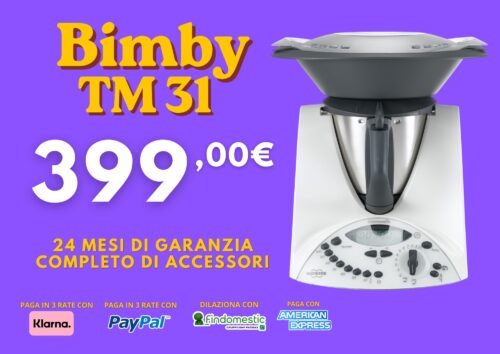 399,00 € - PROMO BIMBY TM31 GARANZIA 24 MESI
